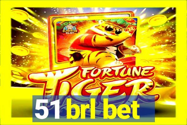 51 brl bet